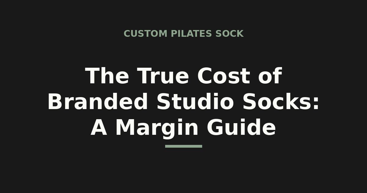 The true cost of branded studio socks — a margin guide