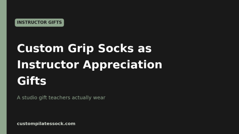 Custom Grip Socks as Instructor Appreciation Gifts